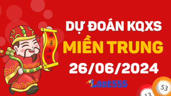  Dự Đoán XSMT 26/6/2024 - Soi Cầu Xổ Số Miền Trung ngày 26 tháng 6